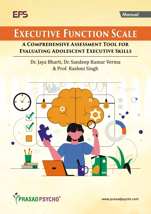 Executive Function Scale (EFS): A Comprehensive Assessment Tool for Evaluating Adolescent Executive Skills