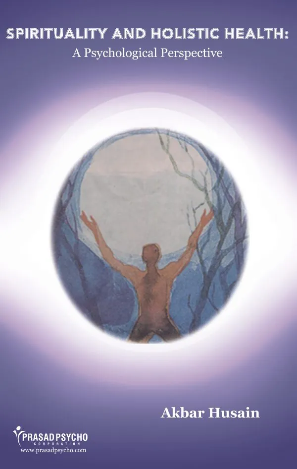 Spirituality and Holistic Health: A Psychological Perspective